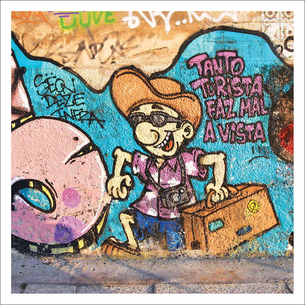 Fotografia "Graffiti Tanto Turista Faz Mal à Vista" - lisbongallery